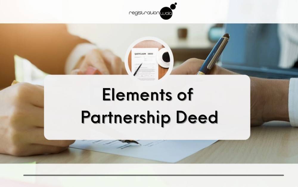 Understand the Partnership Deed and Its Elements